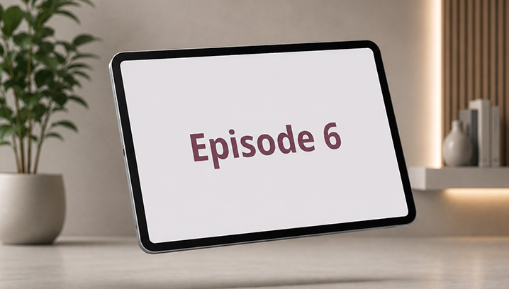 Tablet mit Aufschrift Episode 6